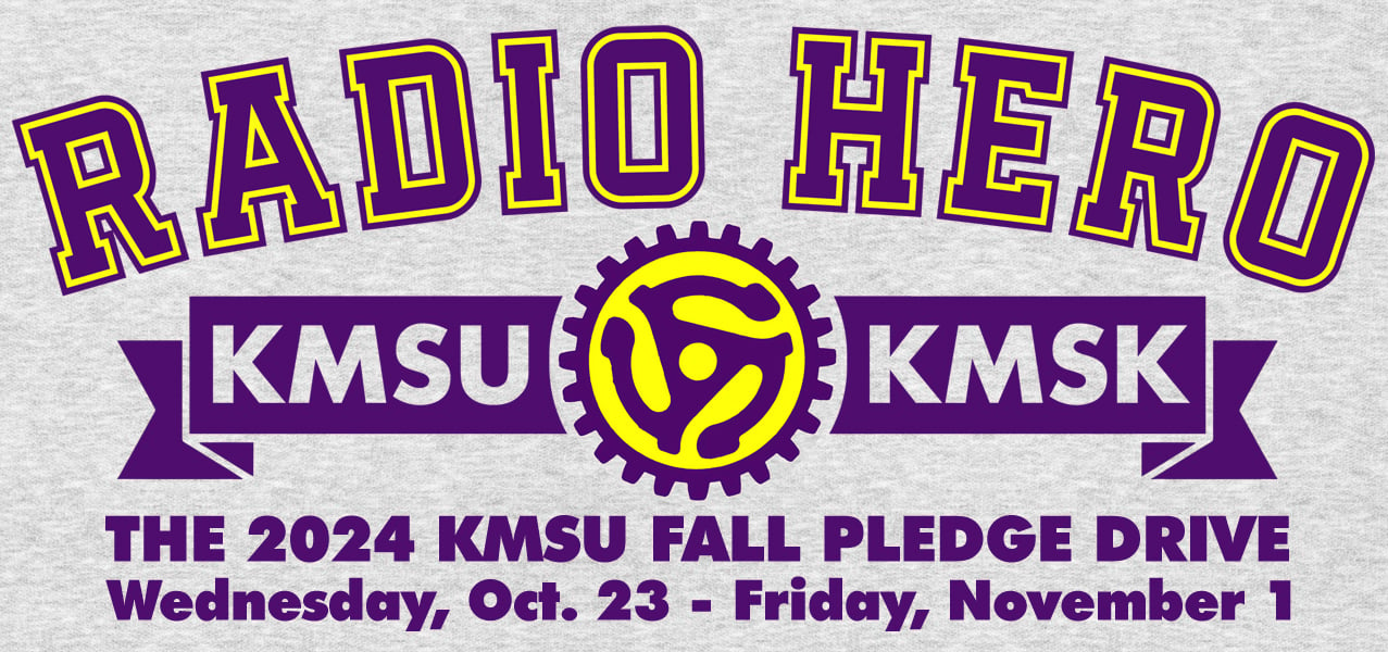 Pledge Drive logo that says Radio Hero, KMSU/KMSK, and the pledge drive dates 